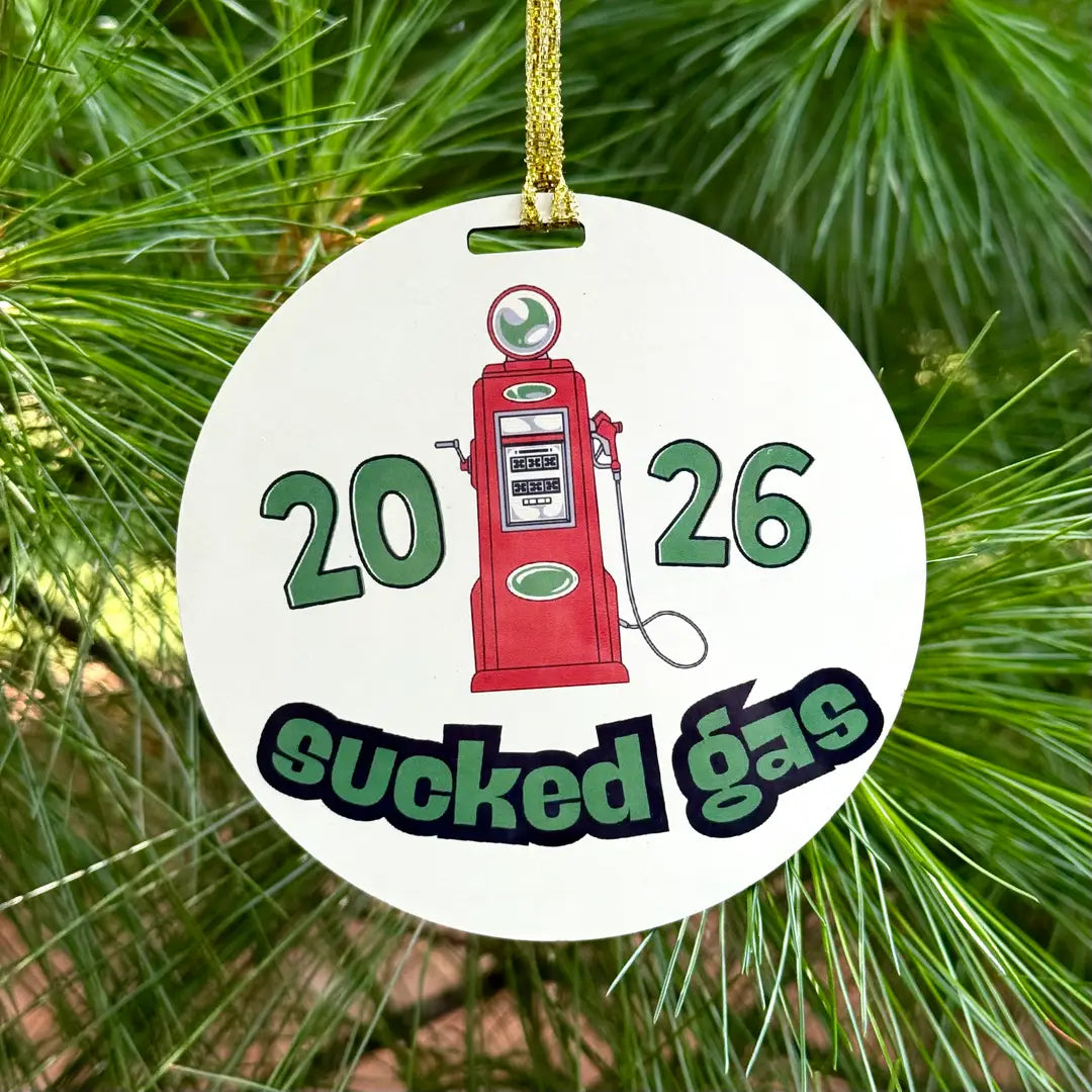 2026 Sucked Gas Christmas Ornament