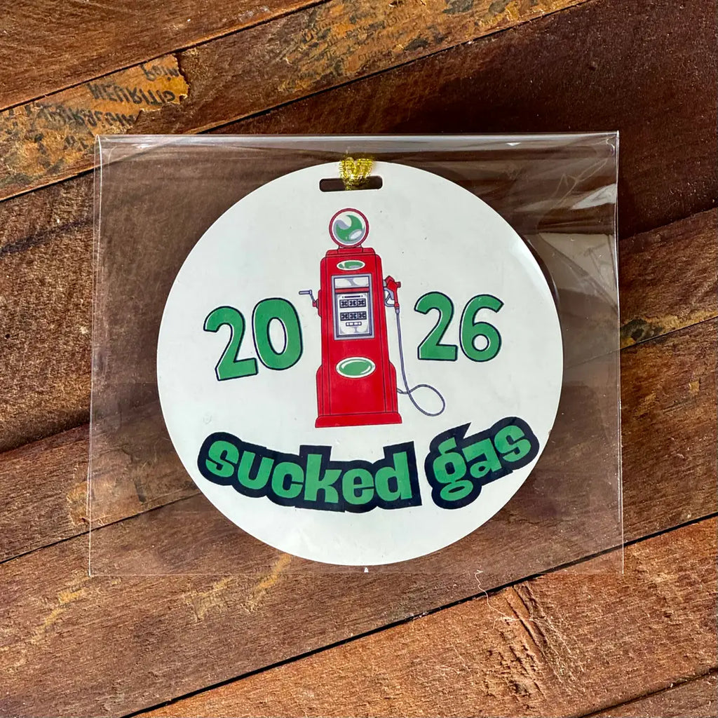 2026 Sucked Gas Christmas Ornament