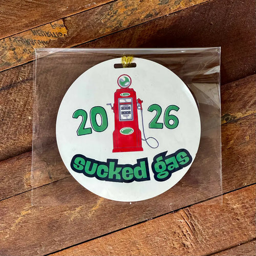 2026 Sucked Gas Christmas Ornament