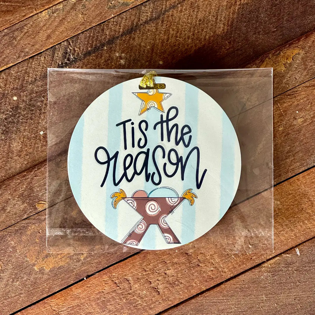 Tis The Reason Christmas Ornament